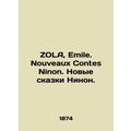 ZOLA, Emile. Nouveaux Contes Ninon. New Ninon T...
