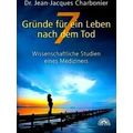 7 Grunde Fur Ein Leben Nach Dem Tod