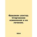Friedman doctor. Aging and its treatment. In Ru...