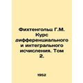 Fichtenholz G.M. Course of differential and int...