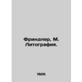 Frindler, M. Lithography. In Russian (ask us if in doubt)/Frindler, M. Litografi