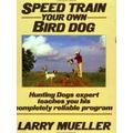 Speed Train Your Own Bird Dog