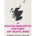 A Sociolinguistic History of Scotland