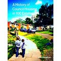 A History Of Council Housing In 100 Estates