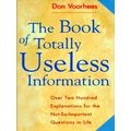 The Book Of Totally Useless Information