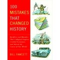 100 Mistakes That Changed History - Backfires a...