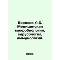 Borisov L.B. Medical microbiology, virology, immunology. In Russian /Borisov L.