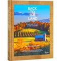 Back To The Land: A New Way Of Life In The Country
