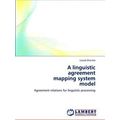A Linguistic Agreement Mapping System Model