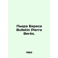Pierre Berez Bulletin Pierre Beres./Pera Beresa Bulletin Pierre Beres.