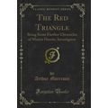 The Red Triangle: Being Some Further Chronicles...