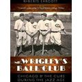 Mr. Wrigley's Ball Club