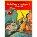 Bob Evers Belegert Fort B