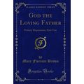 God the Loving Father: Primary Department, Firs...