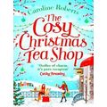 The Cosy Christmas Teashop Cakes, Castles And Wedding Bells The Perfect Christma