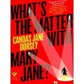 What's the Matter with Mary Jane?
