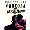 Chocola bij Hanselmann - Roman by Rosetta Loy; C.M.W. Riegen