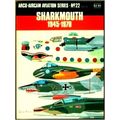 Sharkmouth 1945 - 1970 - Aircam Aviaton Series No S4 (vol.2) by Various Authors