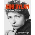 Bob Dylan Outlaw Blues