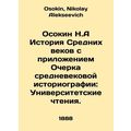 Osokin N.A History of the Middle Ages with Appe...