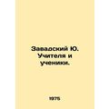 Zavadsky Yu. Teachers and students. In Russian ...