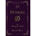31 Stories (Classic Reprint)