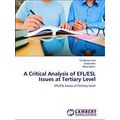 A Critical Analysis of Efl/Esl Issues at Tertia...