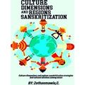 Culture Dimensions And Regions, Sanskritization Strategies And Cultural Tensions