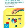 Ispi Publications Latin America And The New Global Order