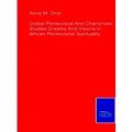 Global Pentecostal And Charismatic Studies Dreams And Visions In African Penteco