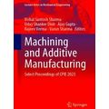 Lecture Notes in Mechanical Engineering: Machining and Additive Manufacturing