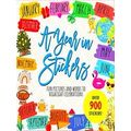 A Year in Stickers: Fun Pictures and Words to H...