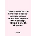 The Soviet Union and the Polish military-political underground April 1943-Decem