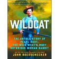 Wildcat: The Untold Story Of Pearl Hart, The Wi...