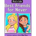 Mia's Life 2 Mia's Life: Best Friends For Never