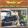 The Pete Allen Jazz Band - Movin' On