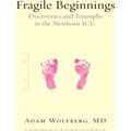 Fragile Beginnings
