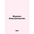 Journal. Electricity. In Russian /Zhurnal. Elek...