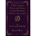 "I Was There" With the Yanks on the Western Fro...