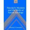 Haeckel's Monism and the Birth of Fascist Ideology