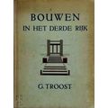 Het Bouwen in het Derde Rijk - Vertaald Door J.H.M. van der Eerden by Gerdy Troo