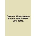 In Memory of Alexander Blok. 1880-1980. OPI. 16...