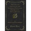 The Life and Exploits of the Ingenious Gentlema...