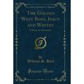 The Golden West Boys, Injun and Whitey: A Story...