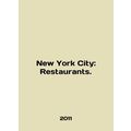New York City: Restaurants. In English /New York City: Restaurants.