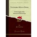 Yatindra-Mata-Dipik?: Or the Light of the Schoo...