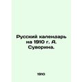 A. Suvorins Russian Calendar for 1910. In Russi...