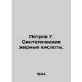 Petrov G. Synthetic fatty acids. /Petrov G. Sin...