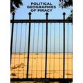 Political Geographies of Piracy - Constructing ...