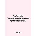 Guyot, Yves social teachings of Christianity. In Russian /Gyuyo, Iv. Sotsialny